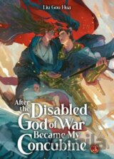 After the Disabled God of War Became My Concubine (Novel) Vol. 3