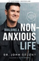 Building a Non-Anxious Life