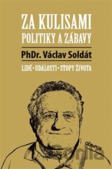 Za kulisami politiky a zábavy