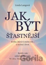 Jak být šťastnější