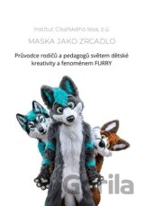 Maska jako zrcadlo