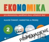 Ekonomika 2 pro ekonomicky zaměřené obory SŠ