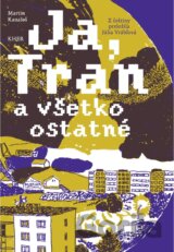 Já, Tran a všetko ostatné (slovensky)