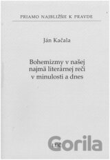 Bohemizmy v našej najmä literárnej reči v minulosti a dnes