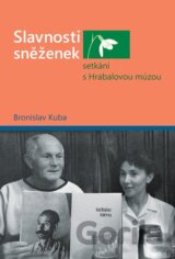 Slavnosti sněženek - setkání s Hrabalovou múzou