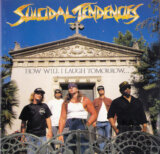 Suicidal Tendencies: How Will I Laugh .