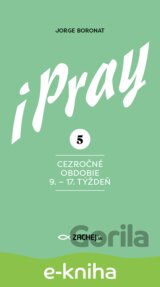 iPray 5: Cezročné obdobie 9. - 17. týždeň