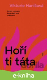 Hoří ti táta
