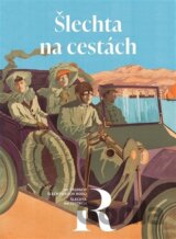 Šlechta na cestách