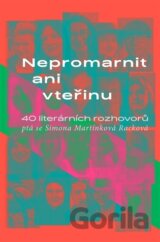Nepromarnit ani vteřinu