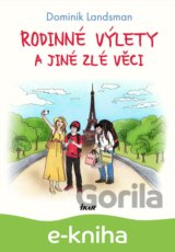 Rodinné výlety a jiné zlé věci