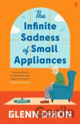 The Infinite Sadness of Small Appliances