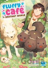 Fluffy Cafe in Another World (Manga) Vol. 2