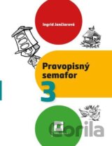 Pravopisný semafor 3 - pracovný zošit