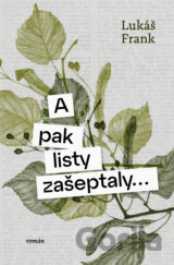 A pak listy zašeptaly...