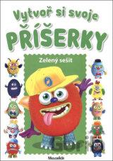 Vytvoř si svoje příšerky Zelený sešit