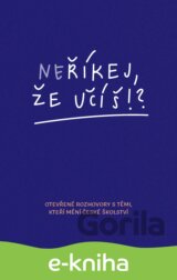 Neříkej, že učíš?!