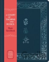 A Court of Thorns and Roses Official Sketchbook (Flowers, Flames, and Stars)