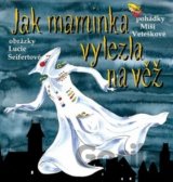 Jak maminka vylezla na věž
