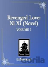 Revenged Love: Ni Xi (Novel) Vol. 1