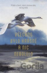 Všechno bylo krásné a nic nebolelo