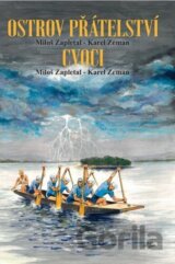 Ostrov přátelství / Cvoci