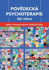 Povědecká psychoterapie. Být sebou