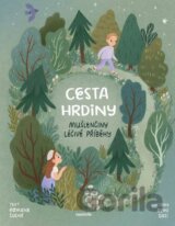Mušlenčiny léčivé příběhy: Cesta hrdiny