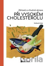 Zdravá a chutná strava při vysokém cholesterolu