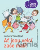 Ať jsou velcí zase malí!