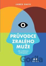 Průvodce zralého muže - Jak zvládnout andropauzu