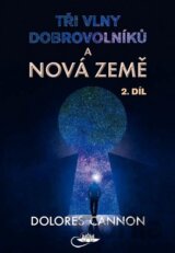 Tři vlny dobrovolníků a Nová Země 2. díl (2.vyd.)