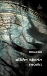 Millióéves krátereket simogatsz