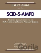 User's Guide for the Structured Clinical Interview for the DSM-5® Alternative Model for Personality Disorders (SCID-5-AMPD)