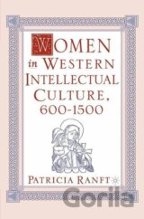 Women in Western Intellectual Culture, 600-1500