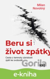 Beru si život zpátky