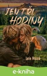 Jen tři hodiny