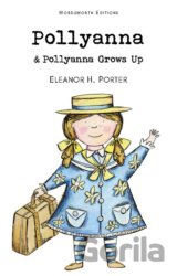 Pollyanna & Pollyanna Grows Up