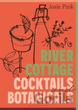 River Cottage Cocktails and Botanicals