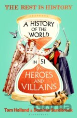 A History of the World in 51 Heroes and Villains