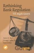 Rethinking Bank Regulation