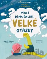 Malí dinosauři, velké otázky