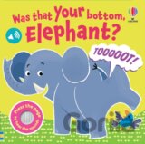 Was That Your Bottom Elephant