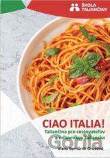 Ciao Italia! - Taliančina pre cestovateľov a milovníkov Talianska