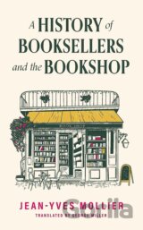 A History of Booksellers and the Bookshop