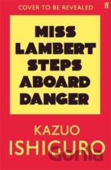 Miss Lambert Steps Aboard Danger