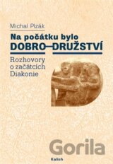 Na počátku bylo dobro-družství