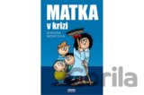Matka v krizi