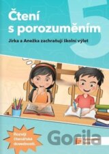 Čtení s porozuměním 5 Jirka a Anežka zachraňují školní výlet