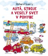 Autá, stroje a veselý svet v pohybe
